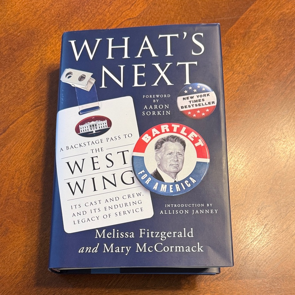 What's Next: A Backstage Pass to The West Wing Book
